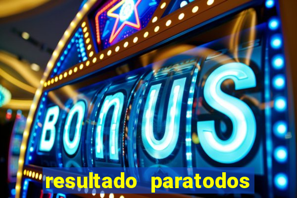 resultado paratodos salvador bahia