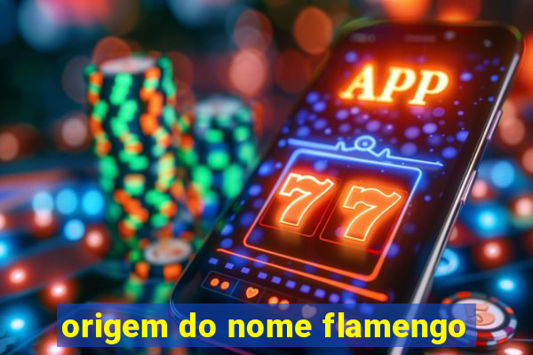 origem do nome flamengo