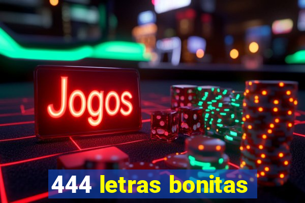 444 letras bonitas
