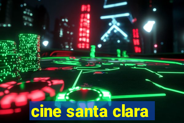 cine santa clara