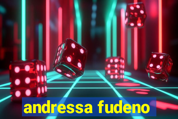 andressa fudeno