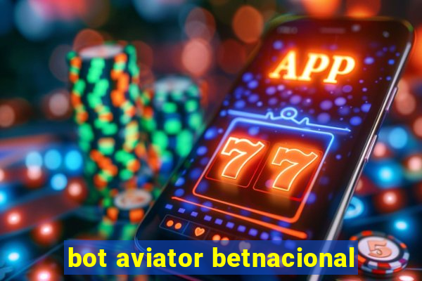 bot aviator betnacional