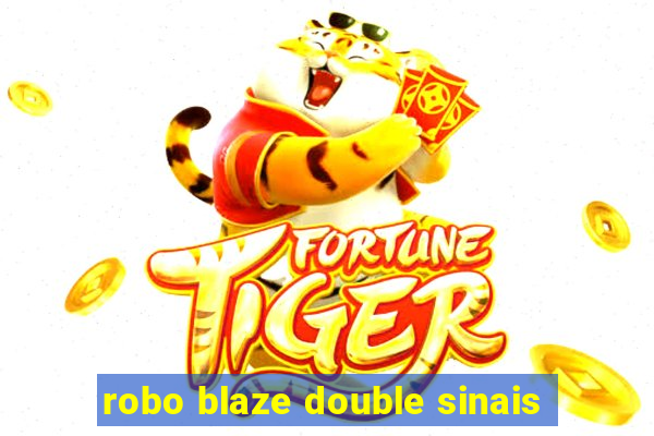robo blaze double sinais