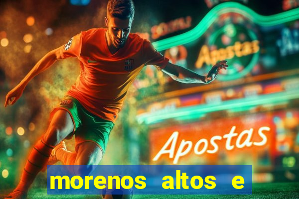 morenos altos e fortes pelados