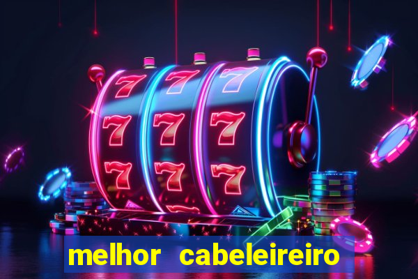 melhor cabeleireiro de juiz de fora