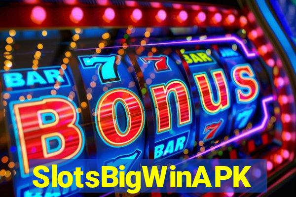 SlotsBigWinAPK