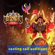casting call auditions
