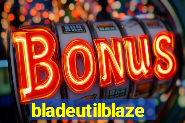 bladeutilblaze