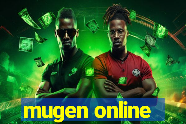 mugen online