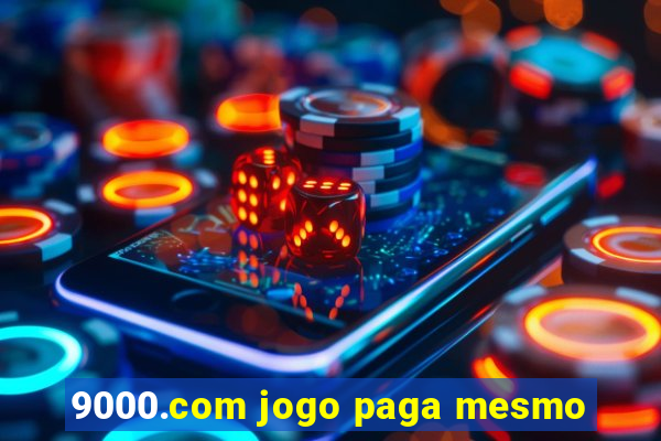 9000.com jogo paga mesmo