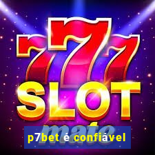 p7bet é confiável