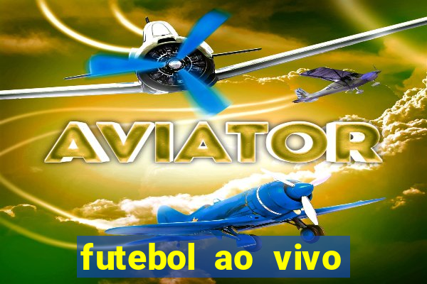 futebol ao vivo max tv