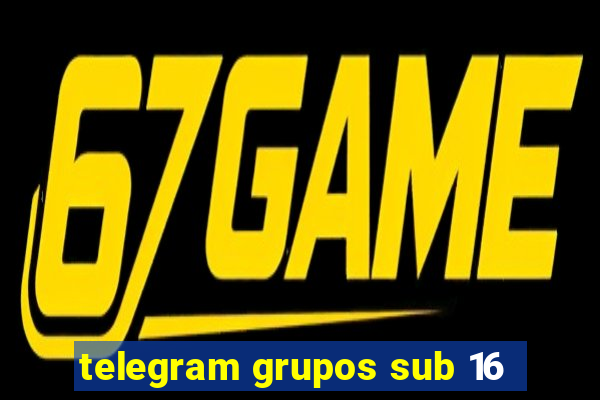 telegram grupos sub 16