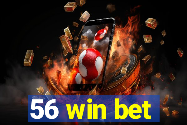 56 win bet