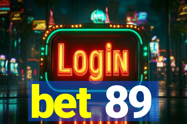 bet 89