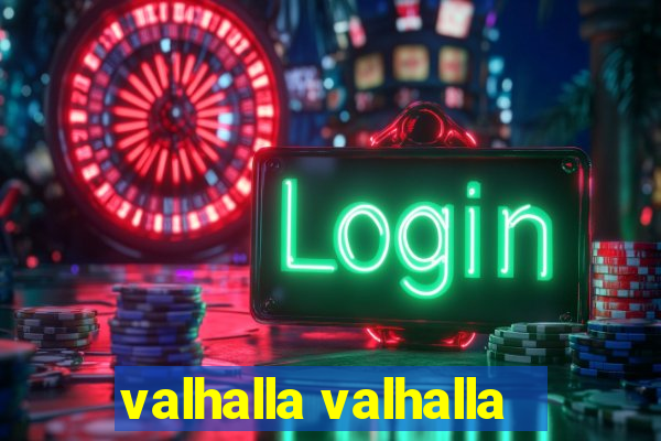 valhalla valhalla