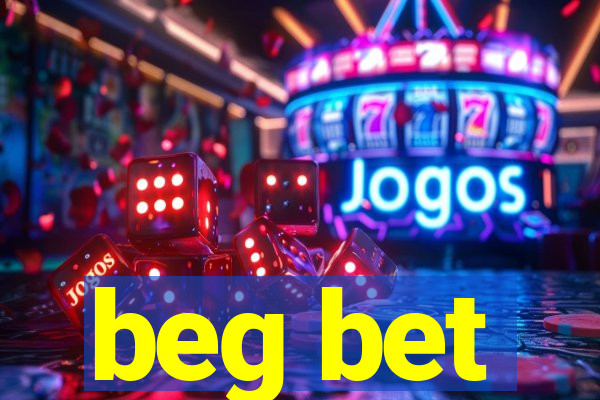 beg bet