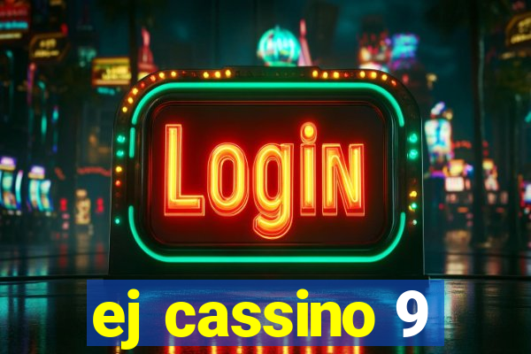 ej cassino 9