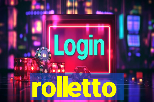 rolletto