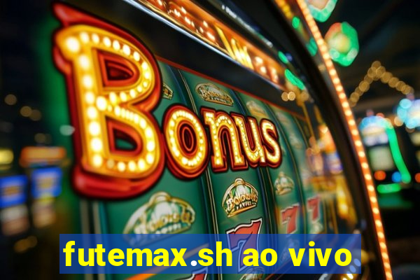futemax.sh ao vivo