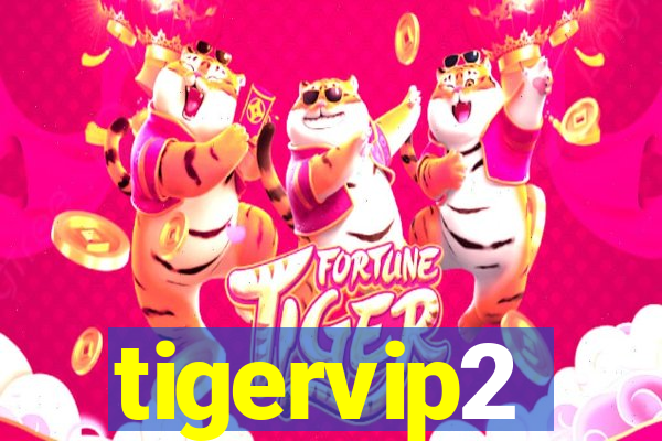 tigervip2
