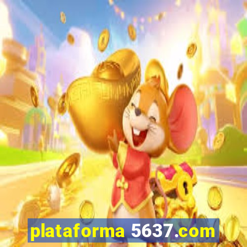 plataforma 5637.com