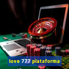 love 777 plataforma