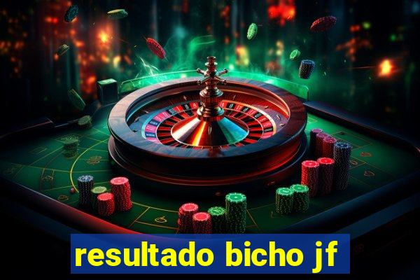 resultado bicho jf