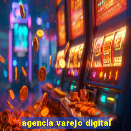 agencia varejo digital