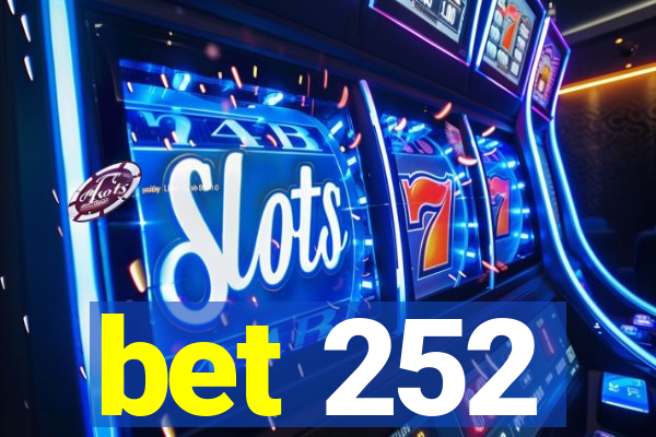 bet 252