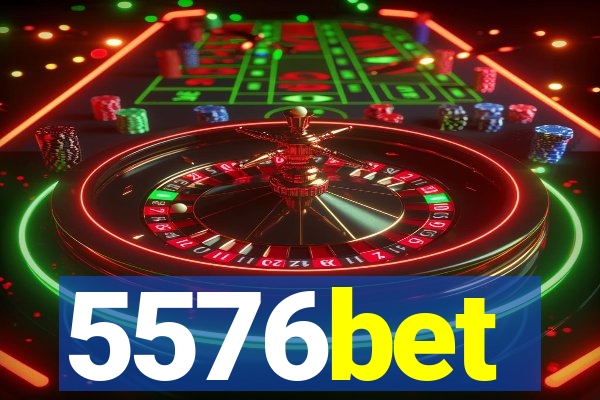 5576bet