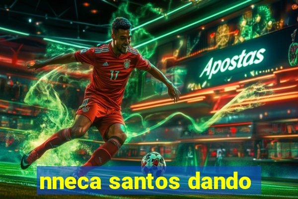 nneca santos dando