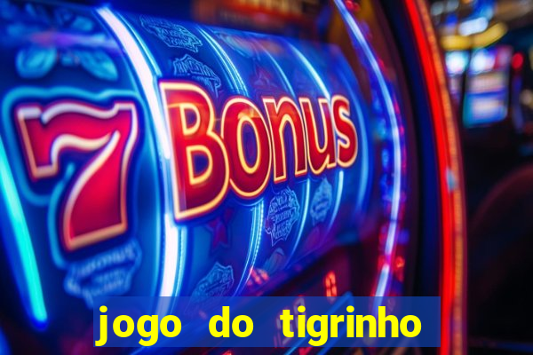 jogo do tigrinho plataforma chinesa