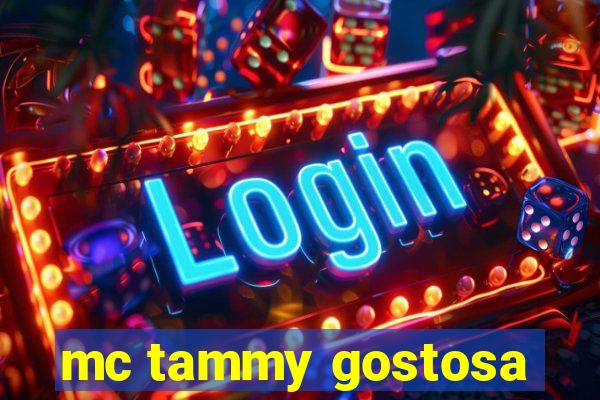 mc tammy gostosa