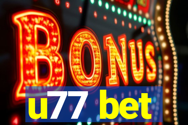 u77 bet