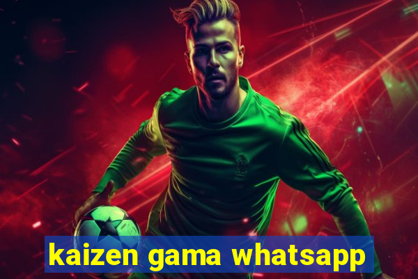 kaizen gama whatsapp