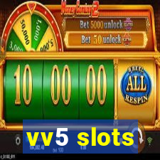 vv5 slots