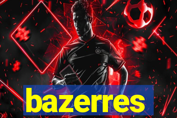 bazerres
