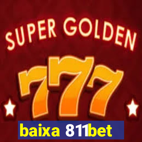 baixa 811bet