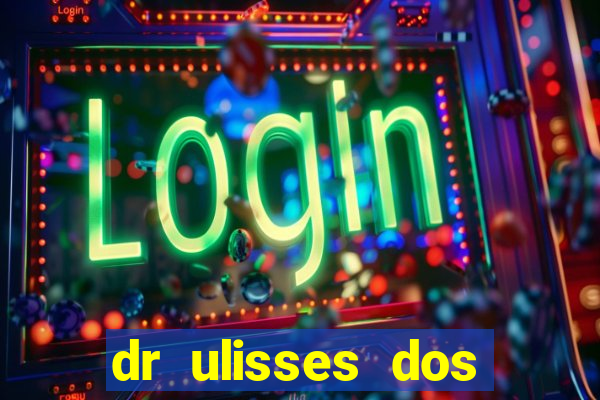 dr ulisses dos santos ortopedista