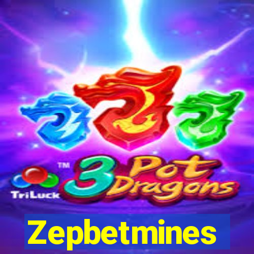 Zepbetmines