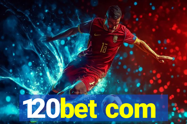 120bet com