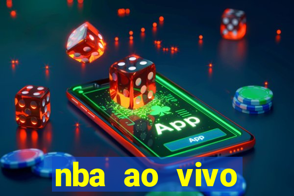 nba ao vivo grátis celular