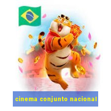 cinema conjunto nacional