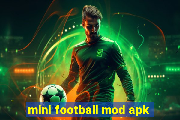 mini football mod apk