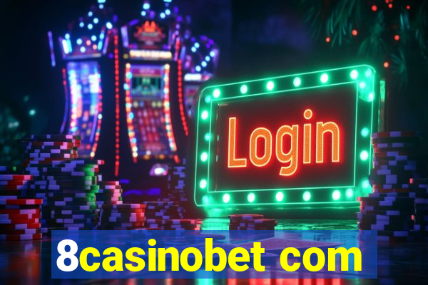 8casinobet com