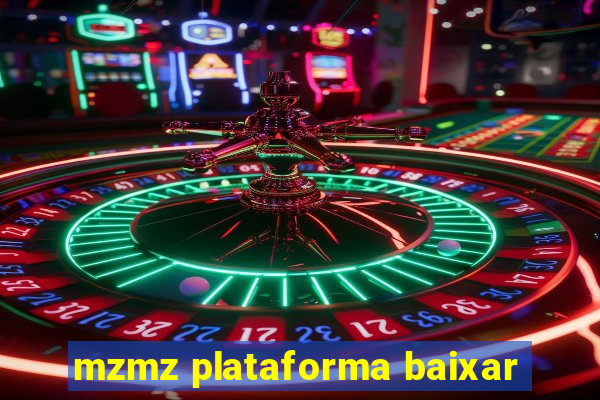 mzmz plataforma baixar