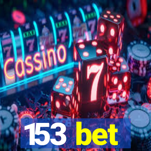 153 bet