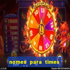 nomes para times de varzea
