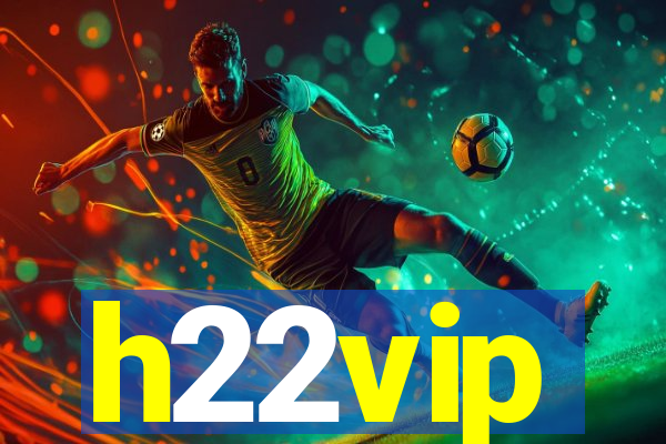 h22vip